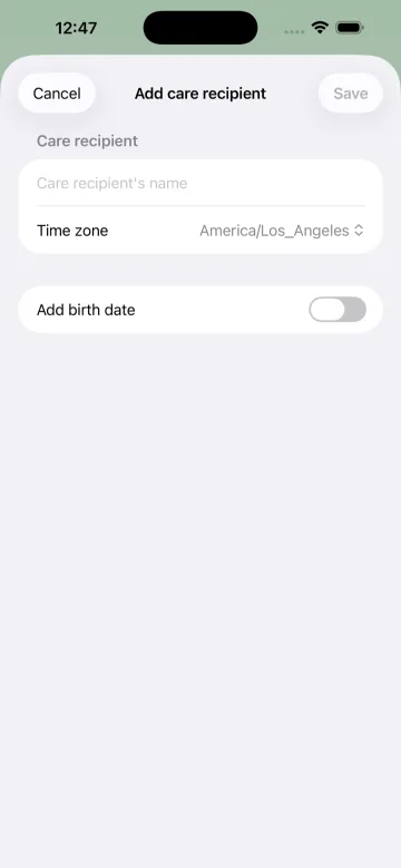 The Add care recipient form: a name field, a time zone picker, and an optional birth date toggle.